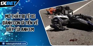Mơ thấy bị té xe đánh con gì tiền về đầy túi anh em?
