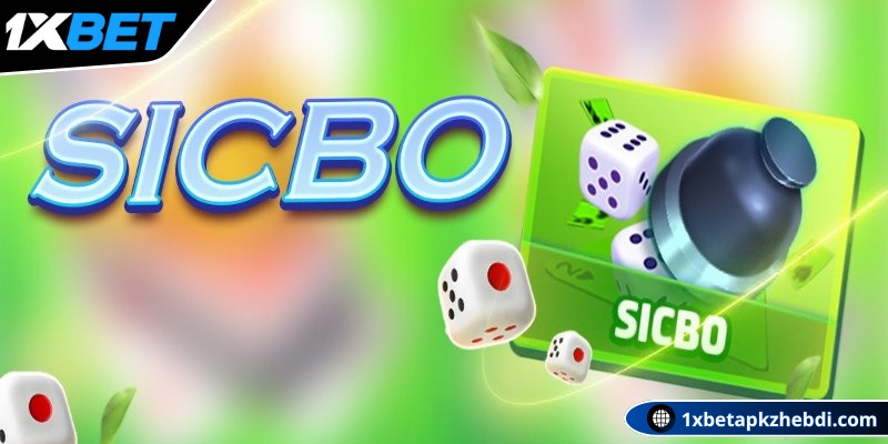 Cách tham gia Sicbo tại 1XBET